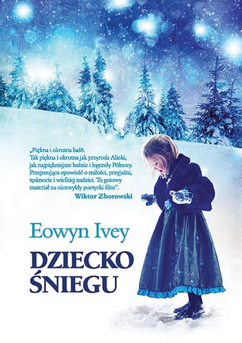Okładka: Eowyn Ivey - Dziecko śniegu