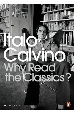 Okładka: Italo Calvino - Why Read the Classics?