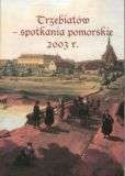 Okładka: Janina Kochanowska - TRZEBIATÓW - Spotkania Pomorskie - 2003 r