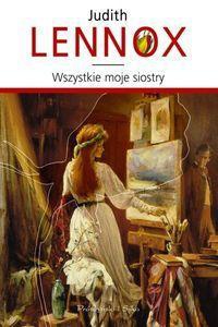 Okładka: Judith Lennox - Wszystkie moje siostry