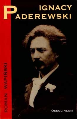 Okładka: Roman Wapiński - Ignacy Paderewski