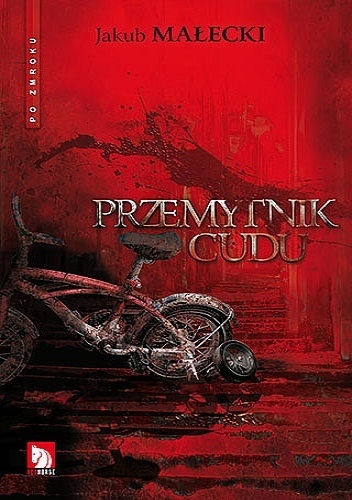 Okładka: Jakub Małecki - Przemytnik cudu