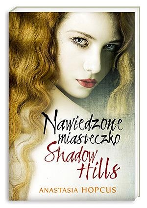 Okładka: Anastasia Hopcus - Nawiedzone miasteczko Shadow Hills