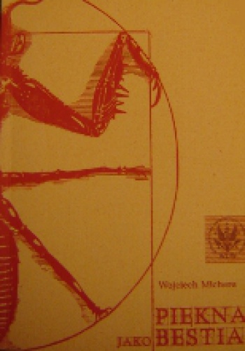 Okładka: Wojciech Michera - Piękna jako bestia. Przyczynek do teorii obrazu