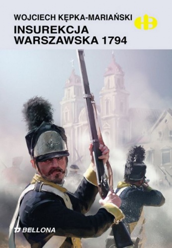 Okładka: Wojciech Kępka-Mariański - Insurekcja warszawska 1794