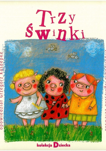 Okładka: Grzegorz Kasdepke - Trzy świnki