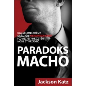 Okładka: Jackson Katz - Paradoks macho