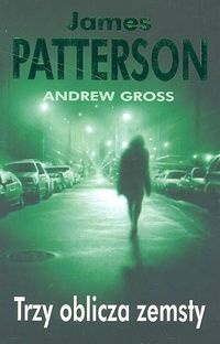 Okładka: James Patterson - Trzy oblicza zemsty