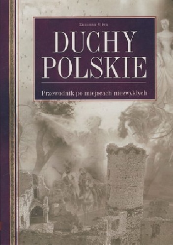 Okładka:  - Duchy polskie. Przewodnik po miejscach niezwykłych