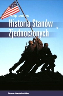 Okładka: Phillip Jenkins - Historia Stanów Zjednoczonych