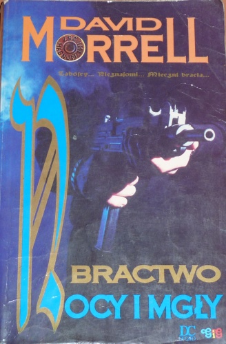 Okładka: David Morrell - Bractwo Nocy i Mgły