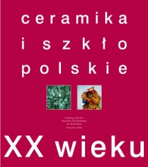 Okładka: Mariusz Hermansdorfer - Ceramika i szkło polskie XX wieku