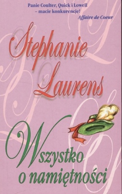 Okładka: Stephanie Laurens - Wszystko o namiętności