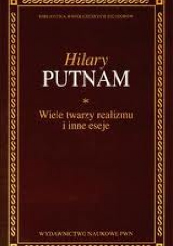 Okładka: Hilary Putnam - Wiele twarzy realizmu i inne eseje