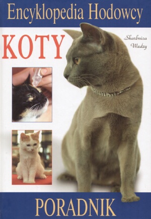 Okładka: Wojciech Tymiński - Koty. Encyklopedia hodowcy. Poradnik