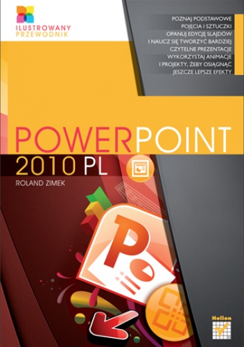 Okładka: Roland Zimek - PowerPoint 2010 PL. Ilustrowany przewodnik