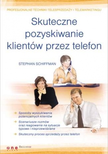 Okładka: Stephan Schiffman - Skuteczne pozyskiwanie klientów przez telefon