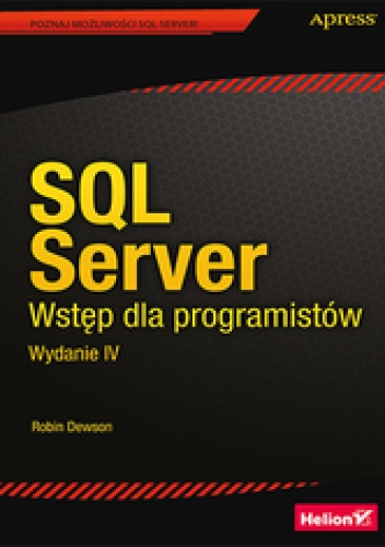 Okładka: Robin Dewson - SQL Server. Wstęp dla programistów. Wydanie IV