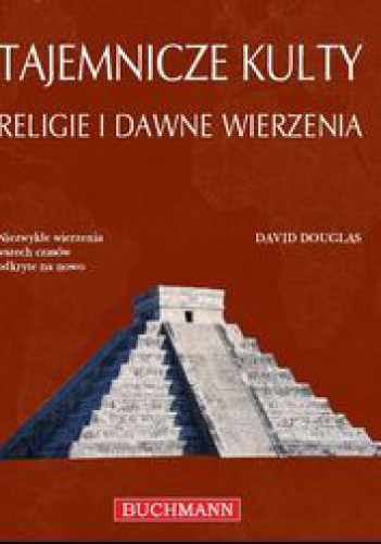 Okładka: David Douglas - Tajemnicze kulty. Religie i dawne wierzenia