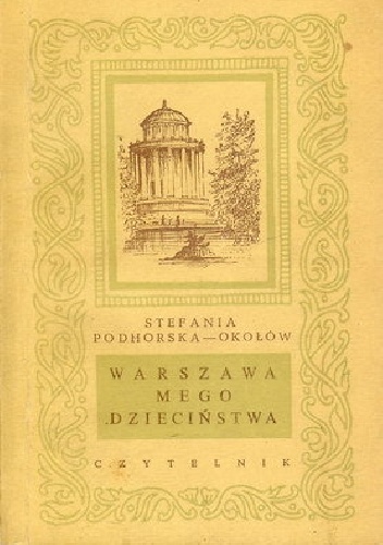Okładka: Stefania Podhorska-Okołów - Warszawa mego dzieciństwa