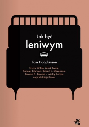 Okładka: Tom Hodgkinson - Jak być leniwym