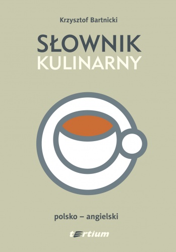 Okładka: Krzysztof Bartnicki - Słownik kulinarny. Polsko-angielski