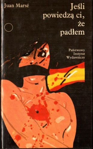 Okładka: Juan Marsé - Jeśli powiedzą ci, że padłem
