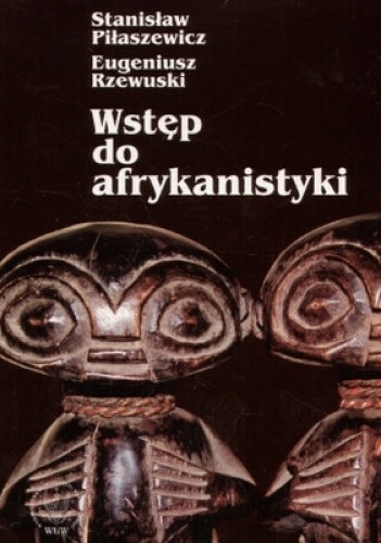 Okładka: Stanisław Piłaszewicz - Wstęp do afrykanistyki