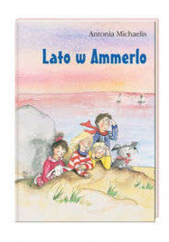 Okładka: Antonia Michaelis - Lato w Ammerlo