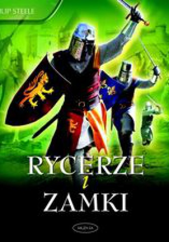 Okładka: Philip Steele - Rycerze i zamki