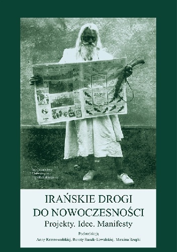 Okładka: Anna Krasnowolska - Irańskie drogi do nowoczesności. Projekty. Idee. Manifesty
