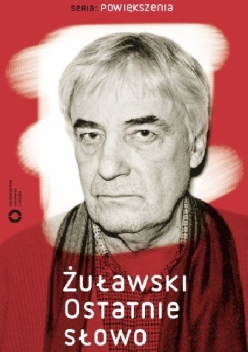 Okładka: Andrzej Żuławski - Żuławski. Ostatnie słowo