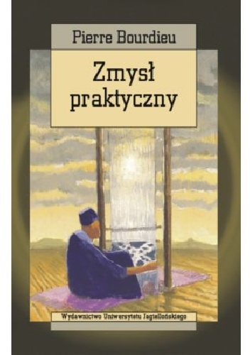 Okładka: Pierre Bourdieu - Zmysł praktyczny