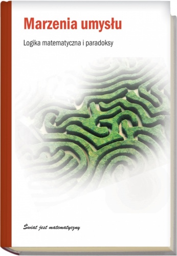 Okładka: Javier Fresán - Marzenia umysłu. Logika matematyczna i paradoksy