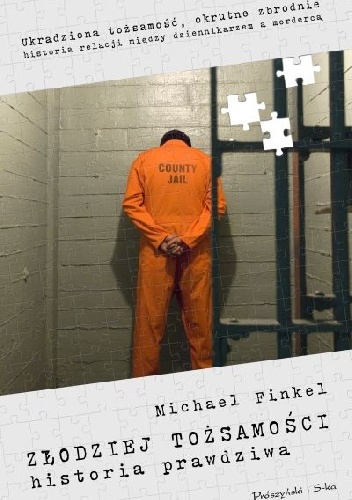 Okładka: Michael Finkel - Złodziej tożsamości. Historia prawdziwa