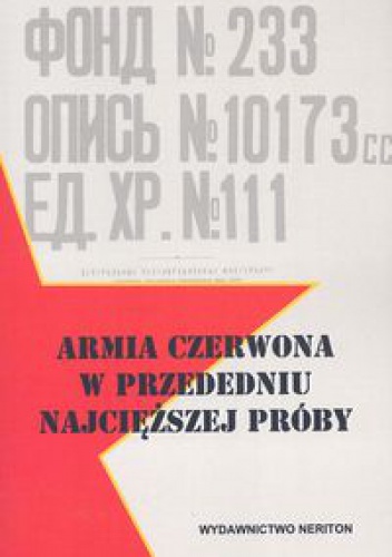 Okładka: Czesław Grzelak - Armia Czerwona w przededniu najcięższej próby