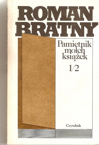 Okładka: Roman Bratny - Pamiętnik moich książek 1/2