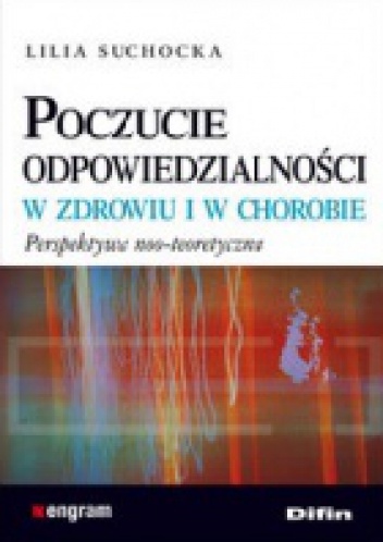 Okładka: Lilia Suchocka - Poczucie odpowiedzialności w zdrowiu i chorobie