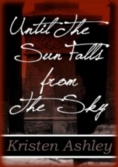 Okładka: Kristen Ashley - Until the Sun Falls from the Sky