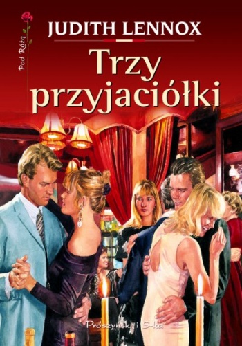 Okładka: Judith Lennox - Trzy przyjaciółki
