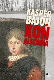 Okładka: Kasper Bajon - Koń Alechina
