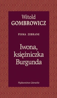 Okładka: Witold Gombrowicz - Iwona, księżniczka Burgunda