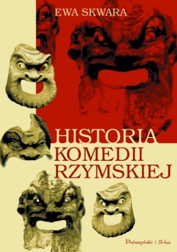 Okładka: Ewa Skwara - Historia komedii rzymskiej