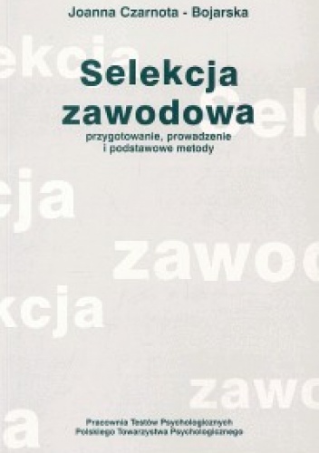 Okładka: Joanna Czarnota-Bojarska - Selekcja zawodowa