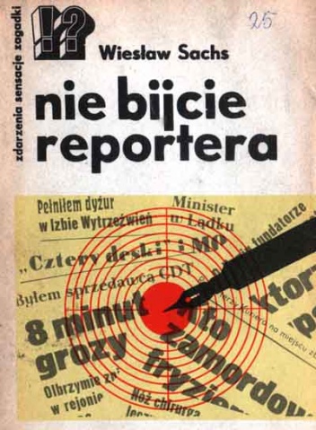 Okładka: Wiesław Sachs - nie bijcie reportera