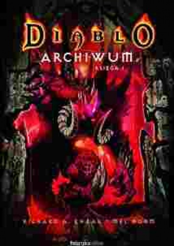 Okładka: Mel Odom - Diablo Archiwum - Księga 1