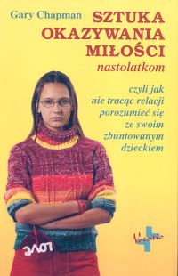 Okładka: Gary Chapman - Sztuka okazywania miłości nastolatkom