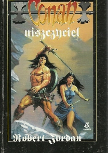 Okładka: Robert Jordan - Conan niszczyciel