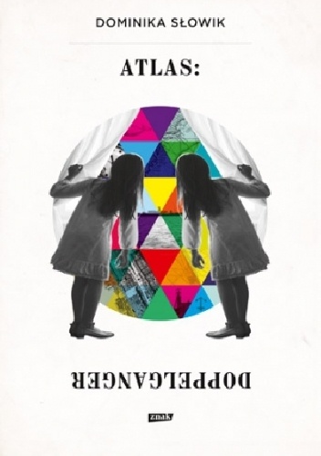 Okładka: Dominika Słowik - Atlas: Doppelganger