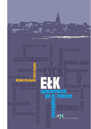Okładka: Michał Olszewski - Ełk. Spacerownik po niezwykłym mieście